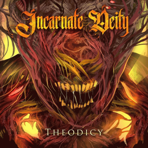 Incarnate Deity (RSA) : Theodicy